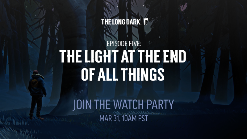 EPISODE FIVE LAUNCH TRAILER WATCH PARTY (March 31st @ 10AM Pacific)