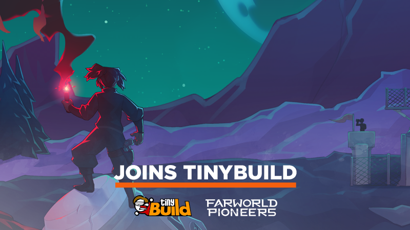 tinyBuild - Farworld Pioneers join tinyBuild - Steam News