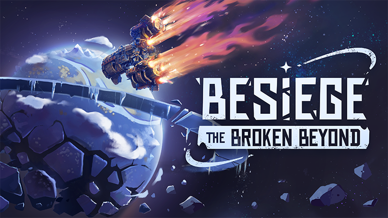 Besiege: The Broken Beyond is out now!