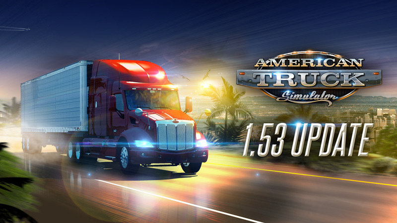 American Truck Simulator: Выпуск обновления 1.53