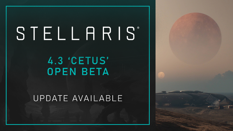 Stellaris 4.3 "Cetus" Open Beta Updated (2026-02-19)