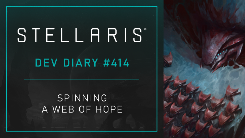 Stellaris Dev Diary #414 - Spinning a Web of Hope