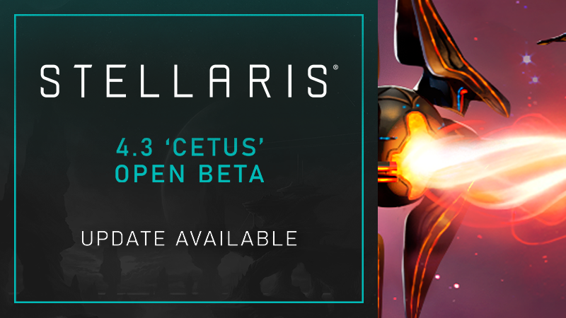 Stellaris 4.3 "Cetus" Open Beta Updated (2026-03-06)