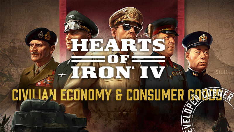 HOI IV Dev Corner | Civilian Economy & Consumer Goods