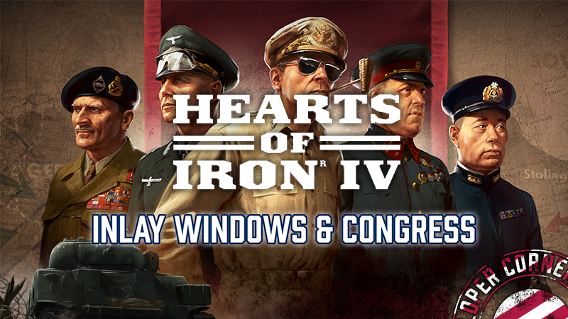 HOI IV Dev Corner | Inlay Windows & Congress