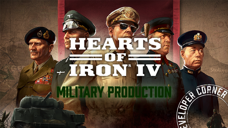 HOI IV Dev Corner - Military Production